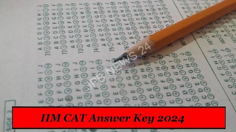आईआईएम 3 दिसंबर को जारी करेगा कैट 2024 के लिए प्रोविजनल आंसर की - IIM will release the provisional answer key for CAT 2024 on december 3